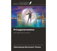 Pricegovernomics: Cómo deben bajar los precios