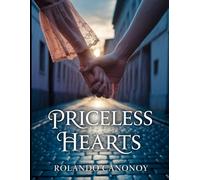 Priceless Hearts: Discovering True Love Beyond Wealth and Possesions