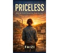 Priceless: When The World Learn her Worth Too Late