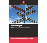 Priceologia: A fixação dos preços dos bens e serviços