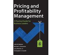 Pricing and Profitability Management: A Practical Guide for Business Leaders