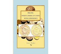 Pricing North American Coins With Confidence