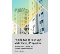 Pricing Two to Four Unit Multi-Family Properties: A Guide for Real Estate Professionals