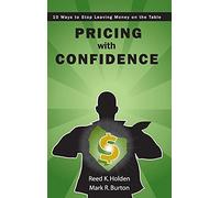 Pricing with Confidence: 10 Ways to Stop Leaving Money on the Table