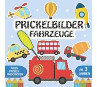 Prickelbilder Fahrzeuge: Prickelset Kinder ab 3 - Malen, Prickeln, Ausschneiden und Basteln - Prickelblock für Jungen, Fahrzeuge Bastelbuch für Kinder ab 3 Jahren