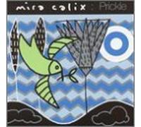 Prickle by MIRA CALIX (2001-05-01)