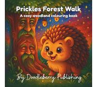 Prickle's Forest Walk: A cosy woodland colouring book for children