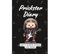 Prickster Diary - Pocket Size Daily Blood Sugar Log Book: Simple Weekly Diabetes Tracker for 1 Yr (52 weeks) | Record Blood Glucose Levels 4x Day Before/After (Breakfast, Lunch, Dinner, Bedtime)