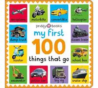 Priddy Books My First 100: Things That Go (Libro di cartone) My First 100