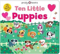 Priddy Books Ten Little Puppies (Little Squishies) (Libro di cartone)