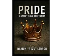 Pride: A Street-Soul Confession