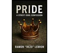 Pride: A Street-Soul Confession