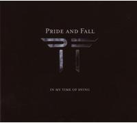 PRIDE AND FALL PRIDE & FALL In My Time of Dying (CD) Album