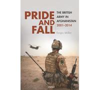 Pride and Fall: The British Army in Afghanistan, 2001-2014