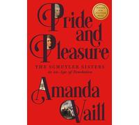Pride and Pleasure: The Schuyler Sisters in an Age of Revolution