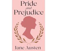 Pride and Prejudice: A Timeless Love Story of Pride, Passion, and Second Chances
