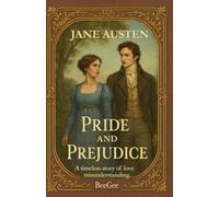 Pride and Prejudice: A Timeless Regency Romance (Illustrated Edition)