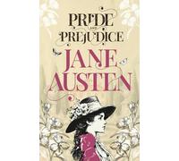 Pride and Prejudice: Deluxe Edition with Original Illustrations: - The Love Story That Captured Hearts for Over 200 Years)