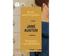 Pride and Prejudice-Orgoglio e pregiudizio. Testo inglese a fronte