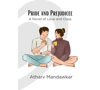 Pride and Prejudicee: A Novel of Love and Class