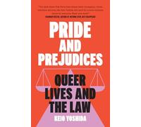 Pride and Prejudices: Queer Lives and the Law