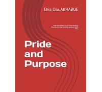 Pride and Purpose: How the Hidden Sin of Pride Destroys Destiny and How Humility Restores God’s Plan