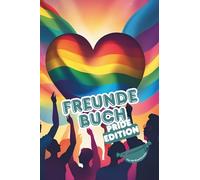 Pride Freundebuch für die Bauchtasche I CSD Freundebuch: Für bis zu 30 Freunde: inkl. Geburtstagskalender I LGBTQ Freundebuch I Love is Love I Inkl. Autogrammseiten