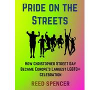 Pride on the Streets: How Christopher Street Day Became Europe’s Largest LGBTQ+ Celebration