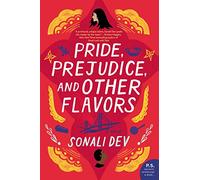 Pride, Prejudice, and Other Flavors: A Novel (Rajes Series The) by Dev, Sonali