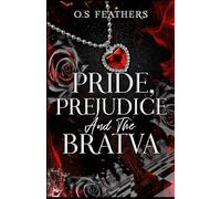 Pride, Prejudice And The Bratva: A Dark Arranged Marriage Military Mafia Romance