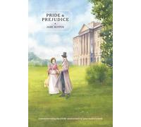 Pride & Prejudice Special Edition Commemorating Jane Austen's 250th Birthday: For the Benefit of the Jane Austen Literacy Foundation
