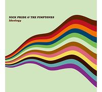 Pride & the Pimptones,Nick - Ideology (Lim.ed.)