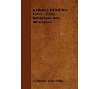 Prideaux John S A History Of British Forest-Trees, Indigenous And In (Tascabile)