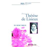 Prier 15 jours avec Thérèse de Lisieux
