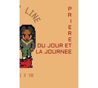 Prière du jour et la journée