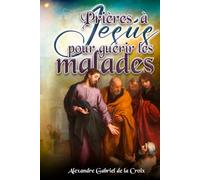 Prières à Jésus pour guérir les malades