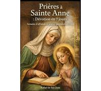 PRIÈRES À SAINTE ANNE : DÉVOTION EN 7 JOURS
