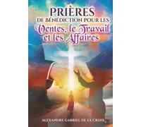 Prières de Bénédiction pour les Ventes, le Travail et les Affaires