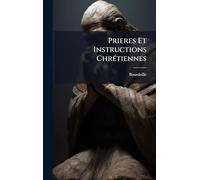 Prieres Et Instructions ChrÃ(c)tiennes
