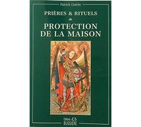 Prières et rituels de protection de la maison
