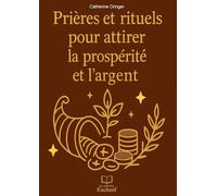 Prières et rituels pour attirer la prospérité et l'argent