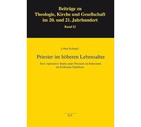 Priester im höheren Lebensalter: Eine explorative Studie unter Priestern im Ruhestand im Erzbistum Paderborn: 32