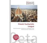 Priests' Eucharistic League: Blessed Sacrament, Confraternity, Congregation of the Blessed Sacrament, Subdiaconate