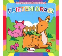 Prieteni Dragi. Prima Mea Carte De Colorat