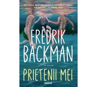 Prietenii mei - Fredrik Backman, Musai, Editie in limba romana