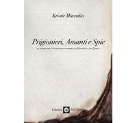 Prigionieri, amanti e spie. La storia dell'inchiostro invisibile da Erodoto a Al-Qaeda