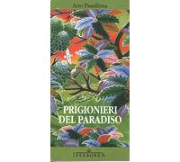 Libri Arto Paasilinna - Prigionieri Del Paradiso