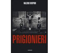 Prigionieri. Ediz. illustrata: Edition anglais-italien