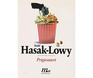 Prigionieri - Hasak-Lowy Todd