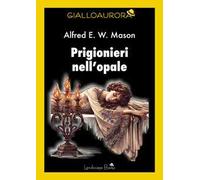 Prigionieri nell'opale